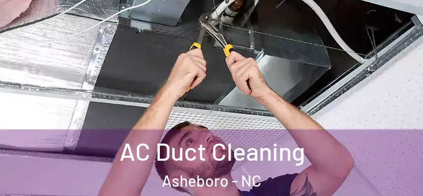  AC Duct Cleaning Asheboro - NC