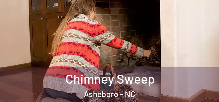 Chimney Sweep Asheboro - NC