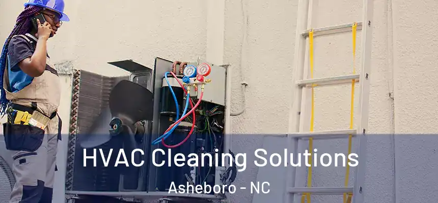  HVAC Cleaning Solutions Asheboro - NC